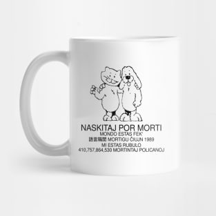 Naskitaj por morti, mondo estas fek' Mug